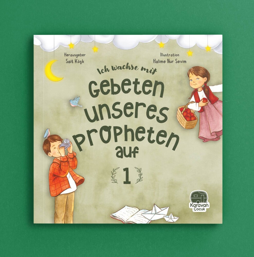 Almanca, Peygamberimizden Dualarla Büyüyorum 1 Leh Wachse Mit Gebeten Unseres Propheten auf, 1 Hazırlayan: Sait Köşk - 1