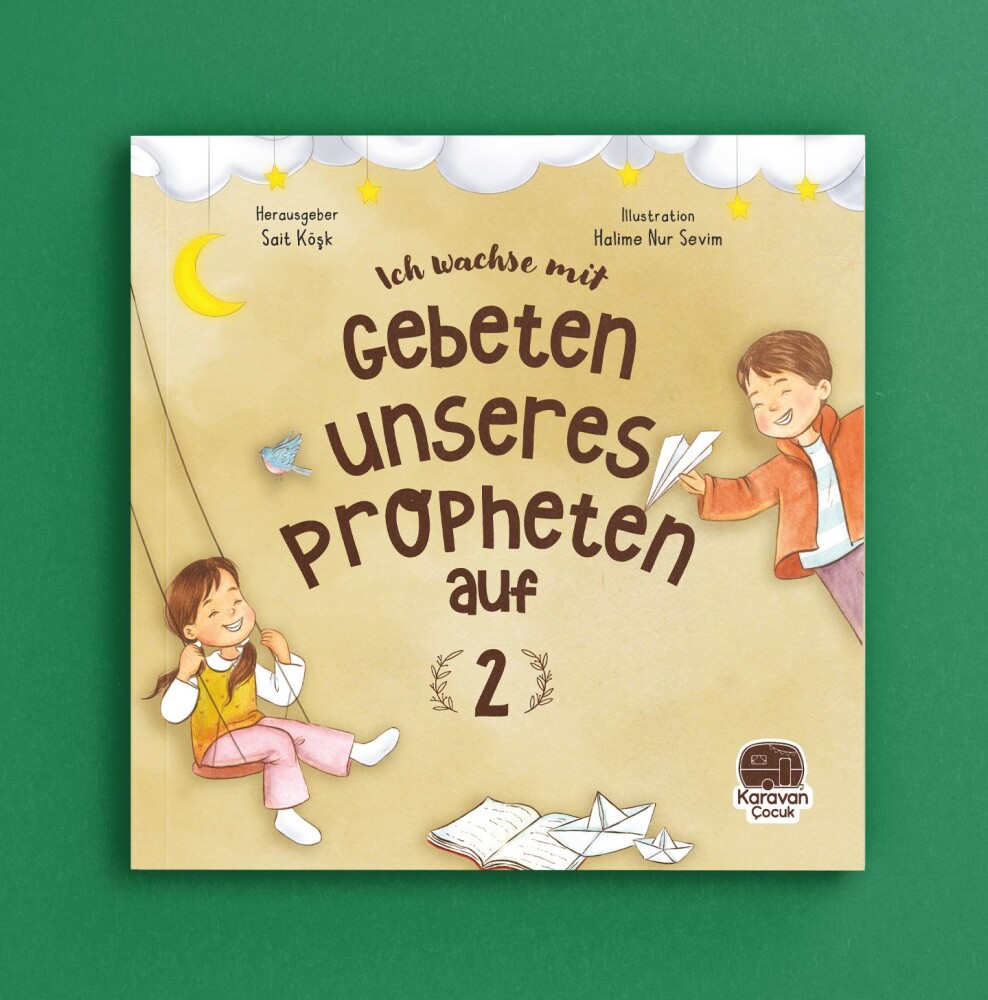Almanca, Peygamberimizden Dualarla Büyüyorum 2, Leh Wachse Mit Gebeten Unseres Propheten auf 2, Hazırlayan: Sait Köşk - 1