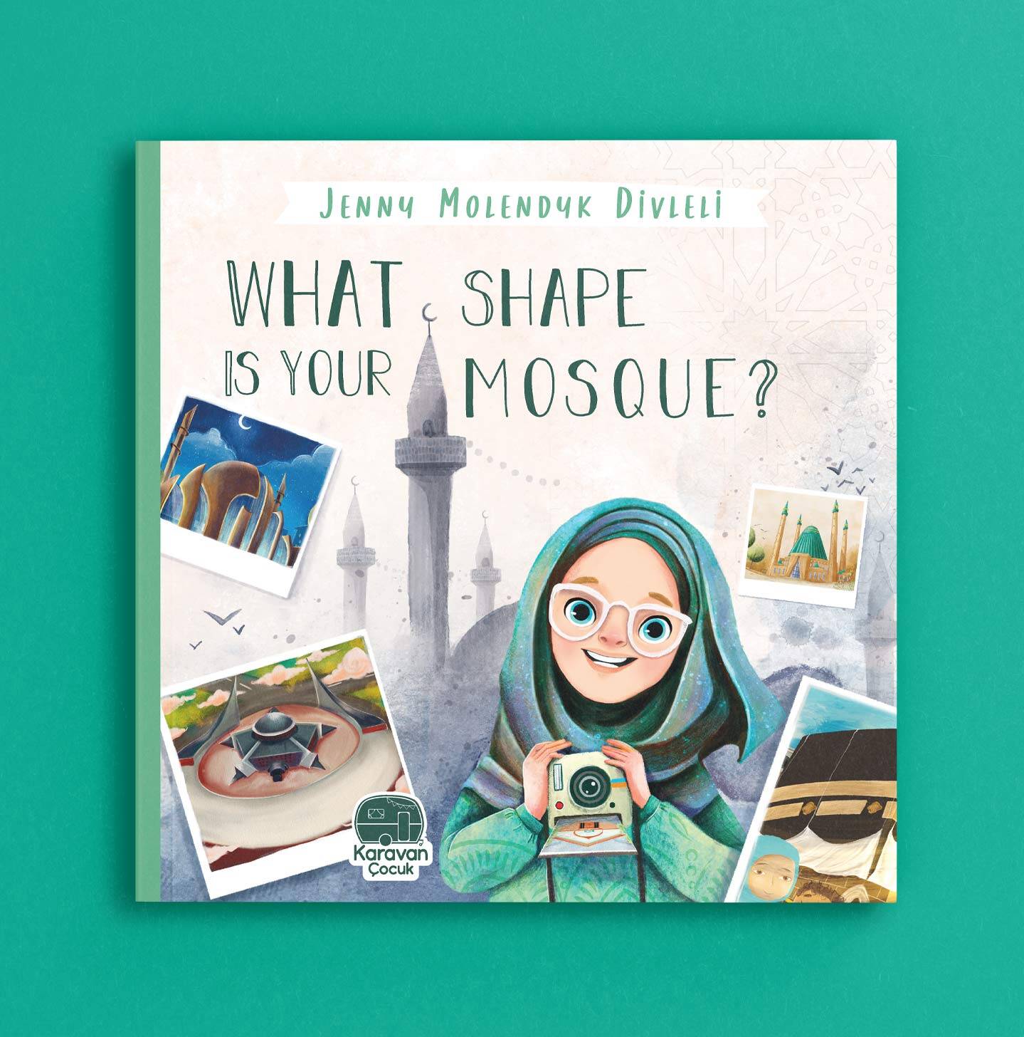 İngilizce Benim Camim Çok Şekil, What Shape Is Your Mosque, Jenny Molendyk Divleli - 1