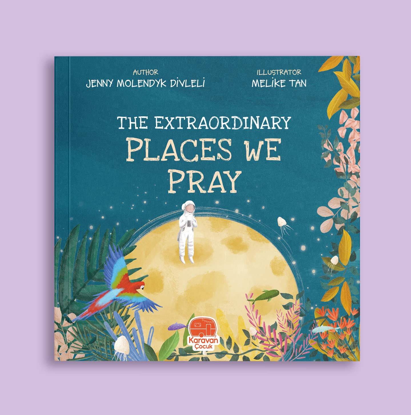 İngilizce Namaz Kıldığımız Sıradışı Yerler, The Extraordinary Places We Pray, Jenny Molendyk Divleli - 1