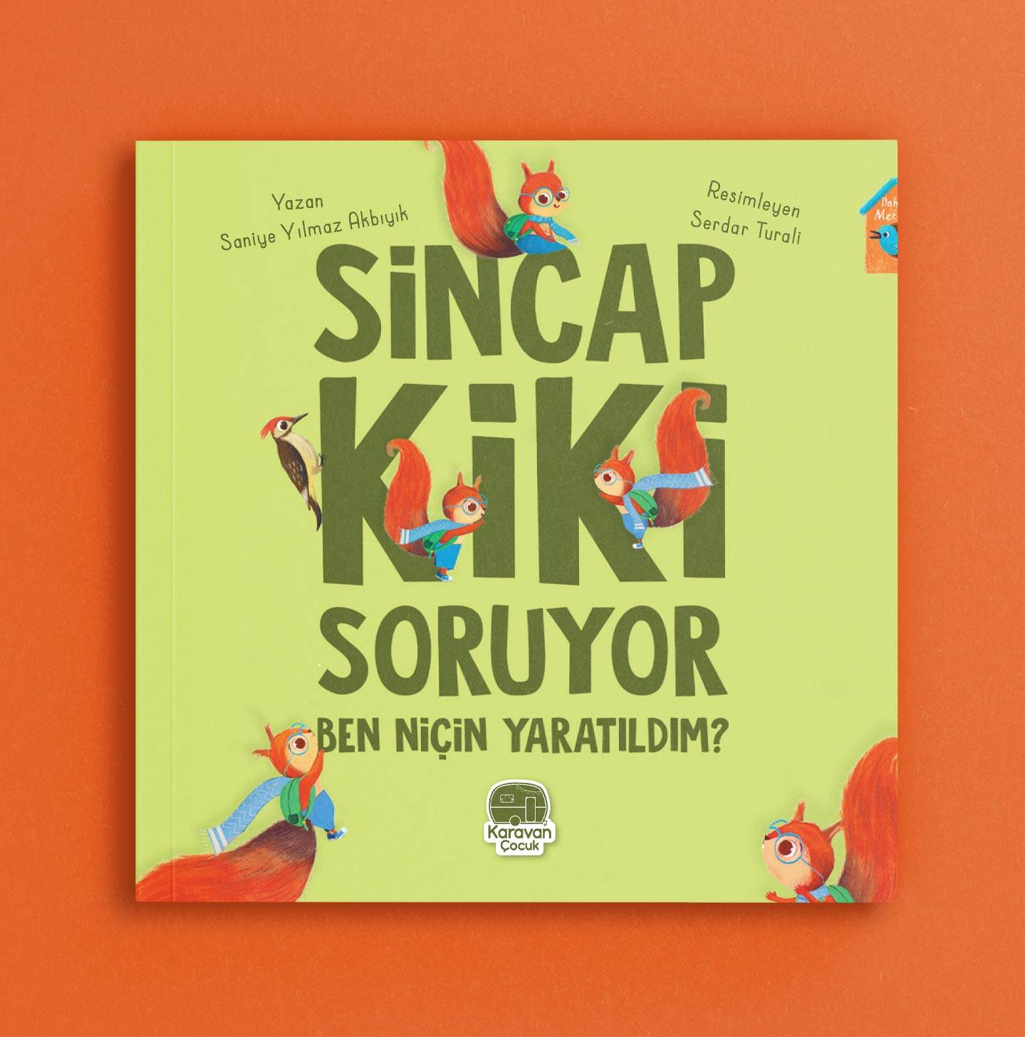 Sincap Kiki Soruyor Ben Niçin Yaratıldım, Saniye Yılmaz Akbıyık - 1